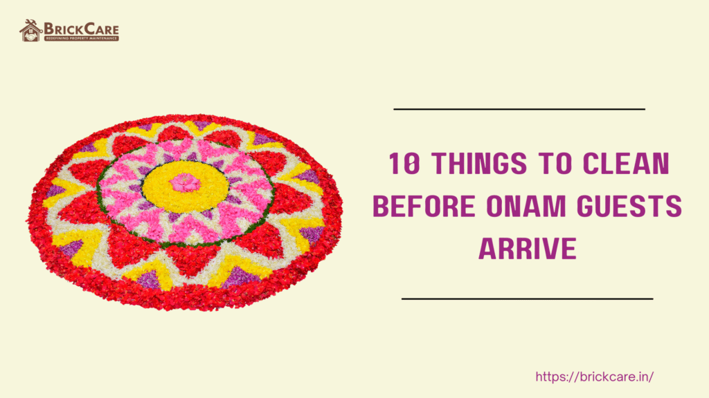 10 Things to Clean Before Onam Guests Arrive